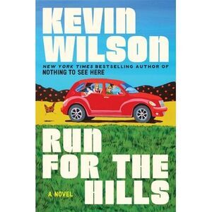 Run for the Hills -- Kevin Wilson